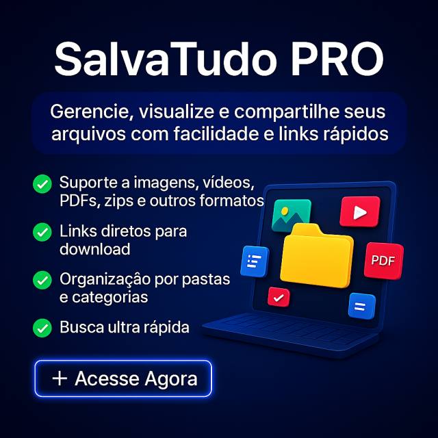 SalvaTudo PRO – Sistema de Gerenciamento de Arquivos Online com Compartilhamento via Link