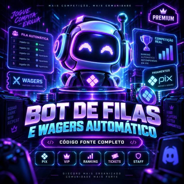 BOT DISCORD PARA FILAS, PARTIDAS E WAGERS