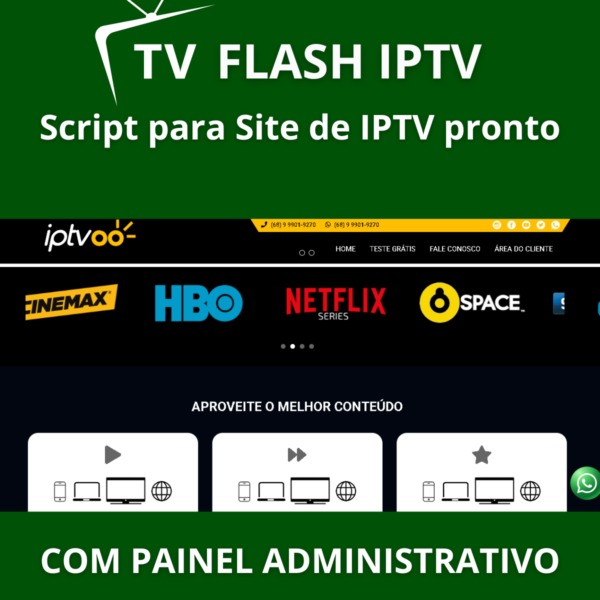 Flash IPTV Script: Controle Total para sua Empresa de IPTV Site Pronto