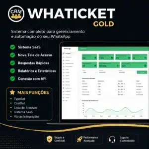 Script CRM WhaTicket Gold com SaaS e Kanban Inclusos 2026